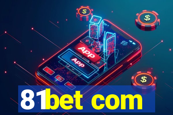 81bet com